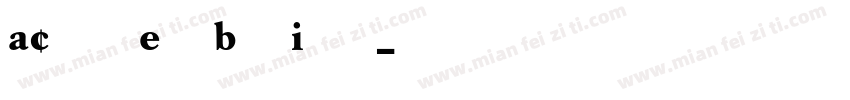 ACaslonExp BoldItali字体转换